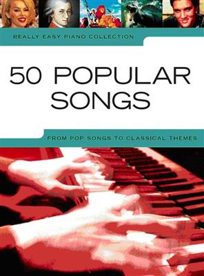 Really Easy Piano: 50 Popular Songs: Easy Piano
