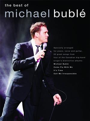 The Best Of Michael Bublé: Klavier, Gesang, Gitarre (Songbooks)
