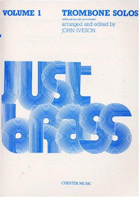 Just Brass Trombone Solos Volume 1: (Arr. John Iveson): Posaune mit Begleitung