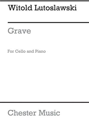 Witold Lutoslawski: Grave For Cello And Piano: Cello mit Begleitung