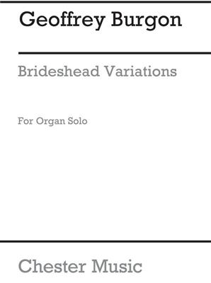 Geoffrey Burgon: Brideshead Variations For Organ Solo: Orgel