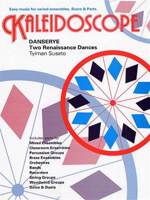 Tielman Susato: Kaleidoscope: Danserye - Two Renaissance Dances: Variables Ensemble