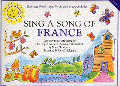 Sing A Song Of France: Klavier, Gesang, Gitarre (Songbooks)