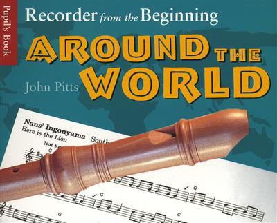 Recorder From The Beginning: Around The World: Altblockflöte