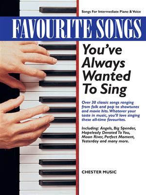 Favourite Songs You've Always Wanted To Sing: Klavier, Gesang, Gitarre (Songbooks)