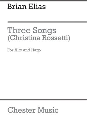 Brian Elias: Three Songs (Christina Rossetti) for Alto and Harp: Gesang Solo