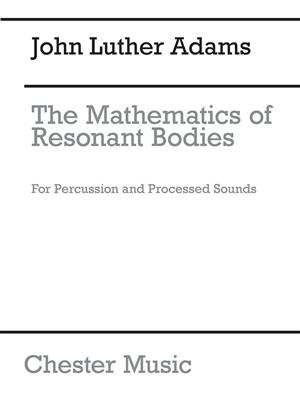 John Luther Adams: The Mathematics Of Resonant Bodies: Sonstige Percussion