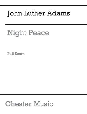John Luther Adams: Night Peace: Gemischter Chor mit Begleitung