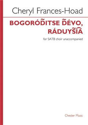 Cheryl Frances-Hoad: Bogoróditse Dévo, ráduysia: Gemischter Chor mit Begleitung