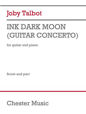 Joby Talbot: Ink Dark Moon - Guitar Concerto: Gitarre mit Begleitung