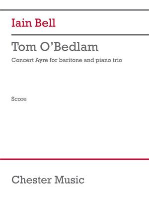 Iain Bell: Tom O'Bedlam (trio version): Kammerensemble