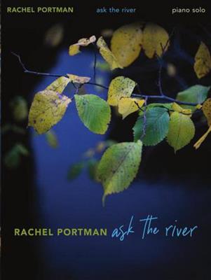 Rachel Portman: Ask the River: Klavier Solo