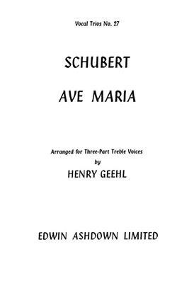 Franz Schubert: Ave Maria: (Arr. Henry Geehl): Frauenchor mit Begleitung