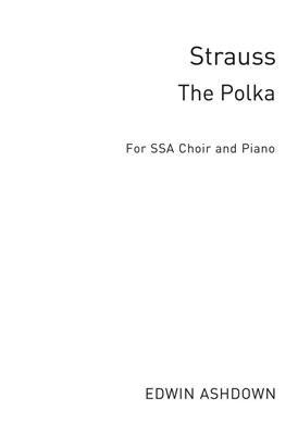 Johann Strauss Jr.: The Polka: Frauenchor mit Klavier/Orgel