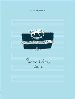 Peter Broderick: Piano Works - Volume 1: Klavier Solo