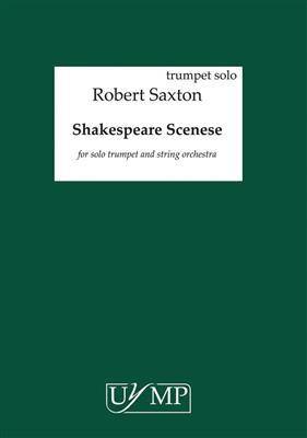 Robert Saxton: Saxton Shakespeare Scenes Tpt Pt: Trompete Solo