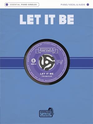 The Beatles: Essential Piano Singles: Let It Be: Klavier, Gesang, Gitarre (Songbooks)