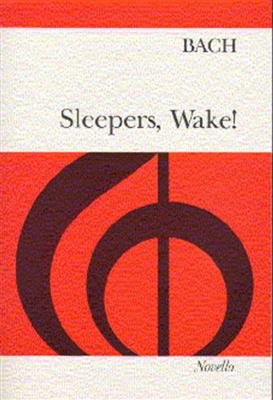Johann Sebastian Bach: Sleepers Wake!: Gemischter Chor mit Klavier/Orgel