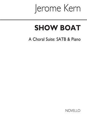 Jerome Kern: Showboat - Choral Suite: (Arr. Francis Shaw): Gemischter Chor mit Klavier/Orgel