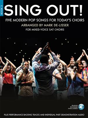 Sing Out! 5 Pop Songs For Today's Choirs - Book 3: (Arr. Mark De-Lisser): Gemischter Chor mit Begleitung