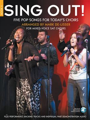 Sing Out! 5 Pop Songs For Today's Choirs - Book 5: (Arr. Mark De-Lisser): Gemischter Chor mit Begleitung