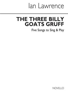 Ian Lawrence: The Three Billy Goats Gruff: Klavier, Gesang, Gitarre (Songbooks)