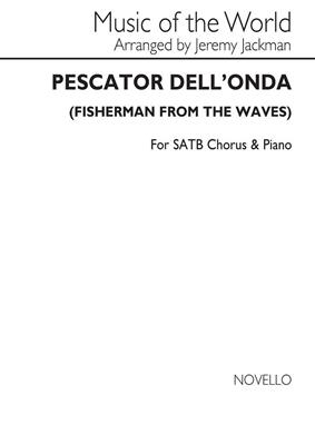 Pescator Dell'Onda (Fisherman From The Waves): Gemischter Chor mit Klavier/Orgel