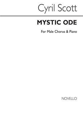 Cyril Scott: Mystic Ode (Sa)/Ttbb/Piano (Sa Are Optional): Männerchor mit Klavier/Orgel