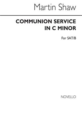 Martin Shaw: Communion Service In C Min: Gemischter Chor mit Begleitung