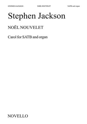 Noel Nouvelet: (Arr. Stephen Jackson): Gemischter Chor mit Klavier/Orgel