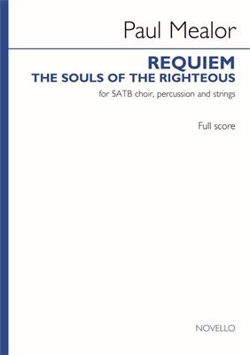 Paul Mealor: Requiem 'The Souls of the Righteous' (Full Score): Gemischter Chor mit Begleitung