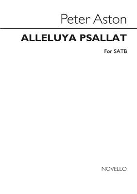 Peter Aston: Alleluya Psallat: Gemischter Chor mit Begleitung