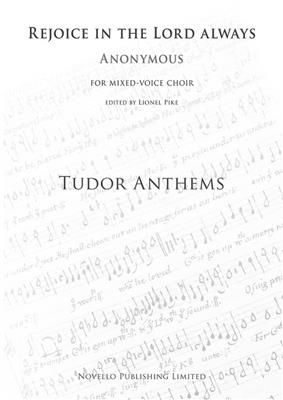 Rejoice In The Lord Always (Tudor Anthems): Gemischter Chor mit Klavier/Orgel