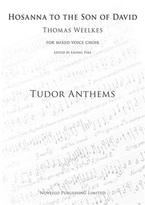 Thomas Weelkes: Hosanna To The Son Of David (Tudor Anthems): Gemischter Chor mit Begleitung