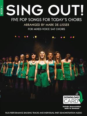 Sing Out! 5 Pop Songs For Today's Choirs - Book 1: (Arr. Mark De-Lisser): Gemischter Chor mit Begleitung