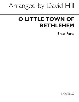 O Little Town Of Bethlehem (Brass Parts): (Arr. David Hill): Gemischter Chor mit Ensemble