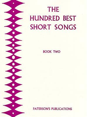 The Hundred Best Short Songs - Book Two: Gemischter Chor mit Klavier/Orgel