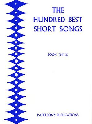 The Hundred Best Short Songs - Book Three: Gemischter Chor mit Klavier/Orgel