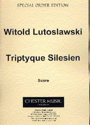 Witold Lutoslawski: Triptyque Silesien: Orchester