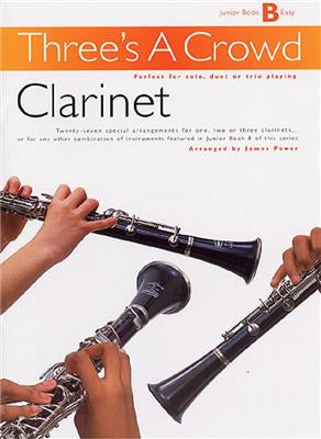 Three's A Crowd: Junior Book B Clarinet: Klarinette Solo
