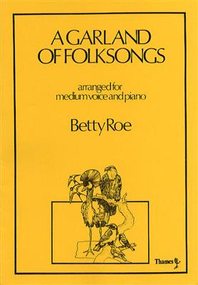 A Garland Of Folksongs: (Arr. Betty Roe): Gesang mit Klavier