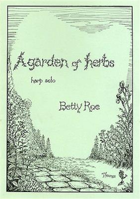 Betty Roe: A Garden Of Herbs: Harfe Solo