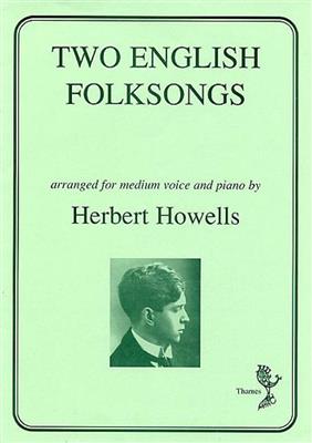 Two English Folksongs: (Arr. Herbert Howells): Gesang mit Klavier