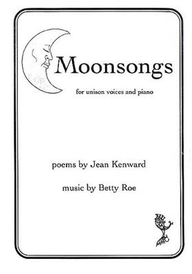 Betty Roe: Betty Roe: Moonsongs: Gemischter Chor mit Klavier/Orgel