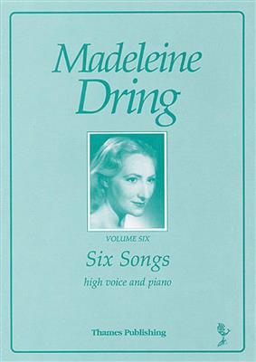 Madeleine Dring: Six Songs Volume 6: Gesang mit Klavier