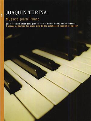 Joaquín Turina: Musica Para Piano Book 1: Klavier Solo
