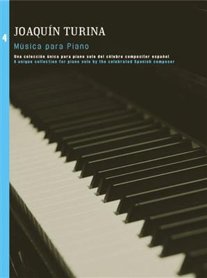 Joaquín Turina: Musica Para Piano Book 4: Klavier Solo
