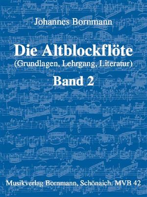 Bornmann: Die Altblockflöte, Band 2: Altblockflöte