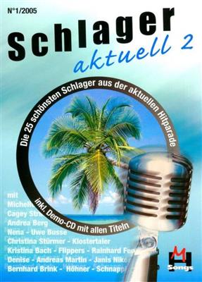 Schlager Aktuell Band 2 (1/2005): (Arr. Gerhard Hildner): Klavier, Gesang, Gitarre (Songbooks)