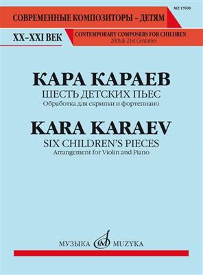 K. Karaev: Six Children's Pieces: (Arr. Evgeniy Barankin): Violine mit Begleitung